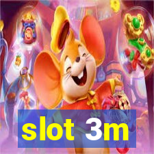 slot 3m