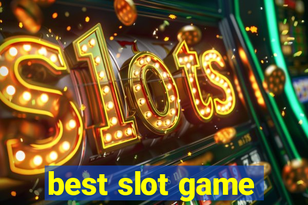 best slot game