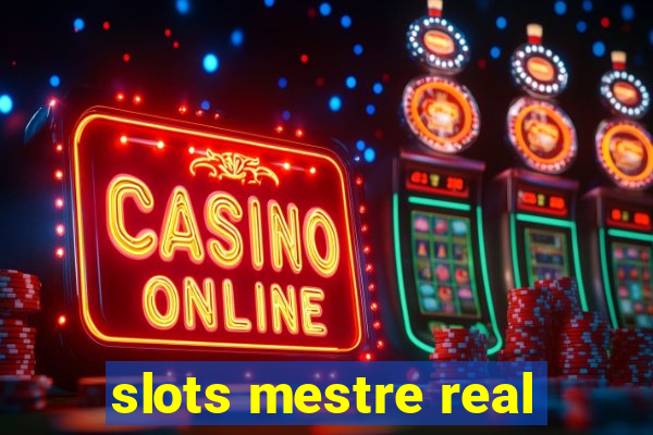 slots mestre real