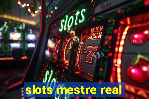 slots mestre real