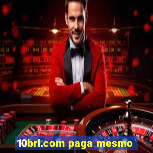 10brl.com paga mesmo