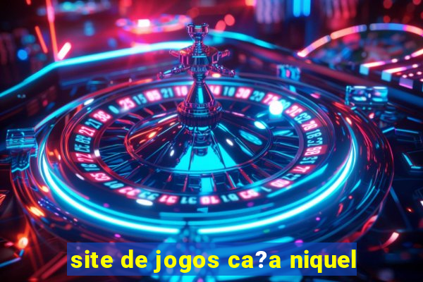 site de jogos ca?a niquel