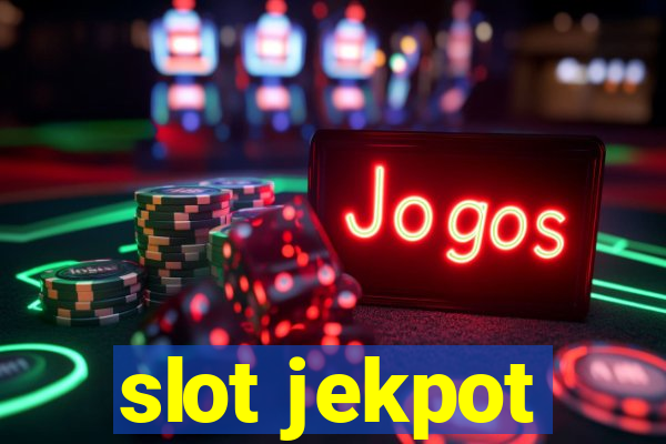 slot jekpot