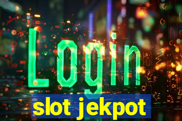 slot jekpot