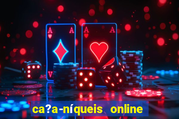 ca?a-níqueis online fortune tiger