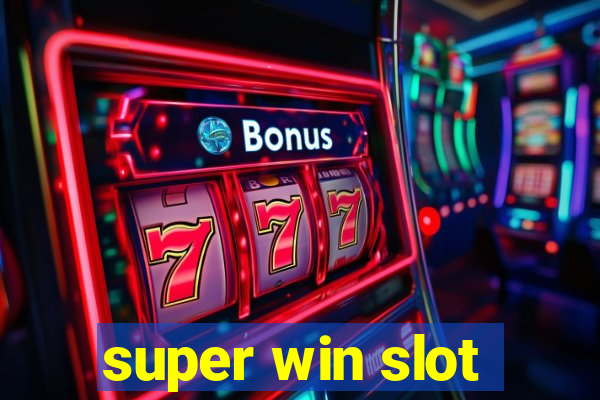 super win slot