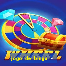 jogo de bingo - bingo ao vivo