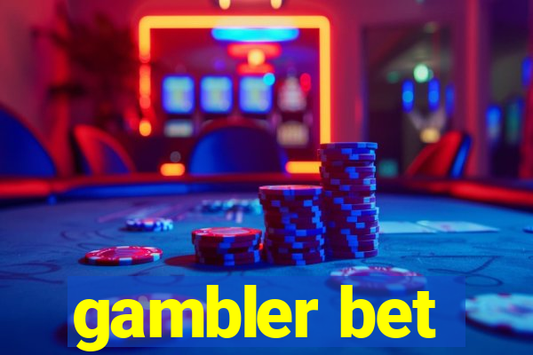 gambler bet