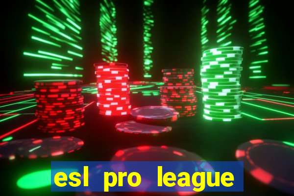 esl pro league season 20 jogos