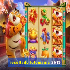 resultado lotomania 2613