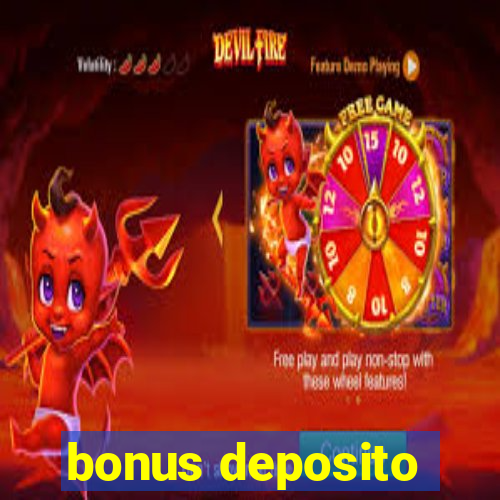 bonus deposito