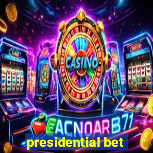 presidential bet