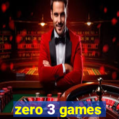 zero 3 games