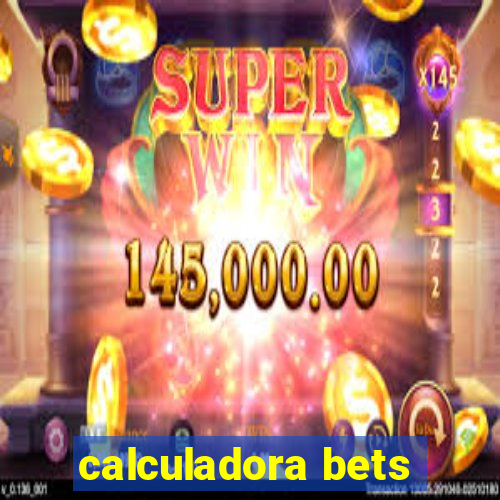 calculadora bets