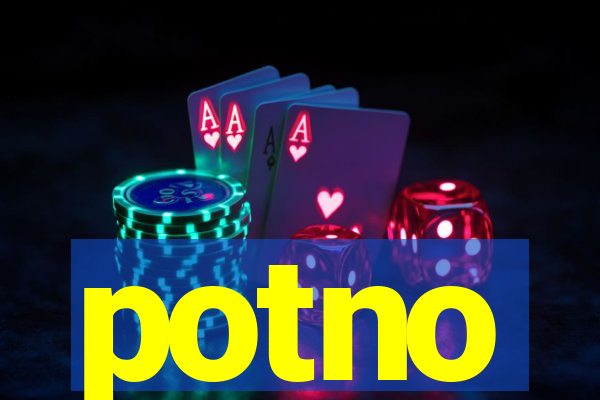 potno