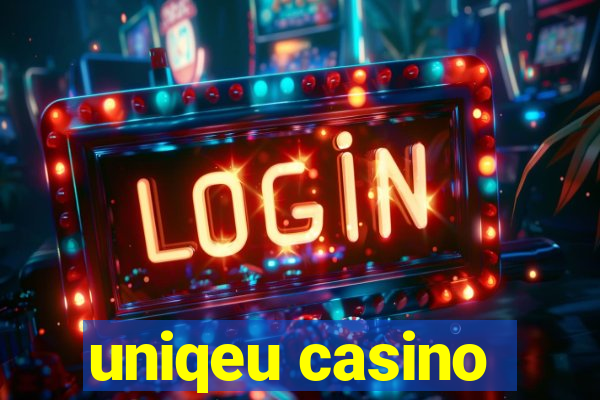 uniqeu casino