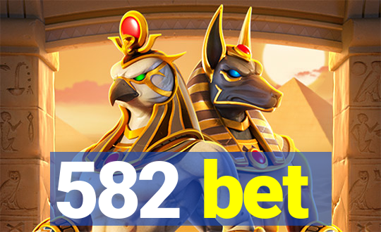 582 bet