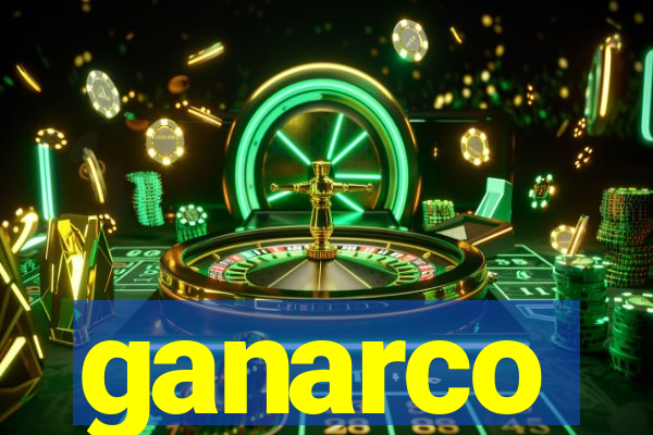 ganarco