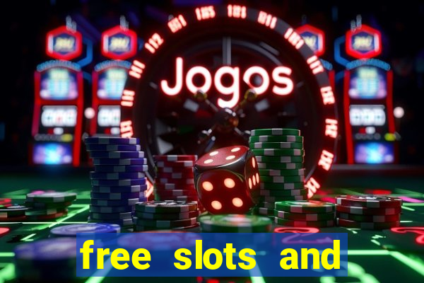 free slots and casino games