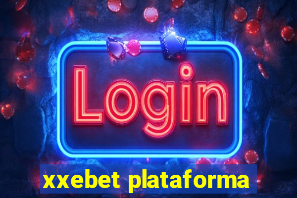 xxebet plataforma