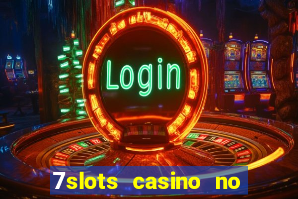 7slots casino no deposit bonus codes