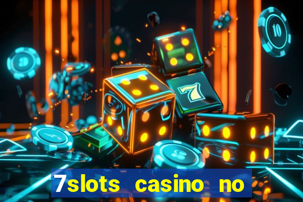 7slots casino no deposit bonus codes