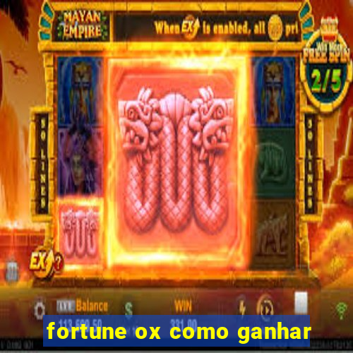 fortune ox como ganhar