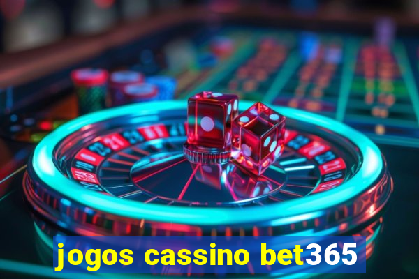 jogos cassino bet365