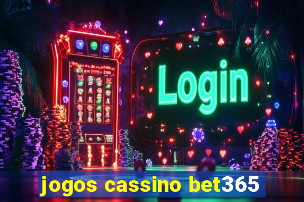 jogos cassino bet365