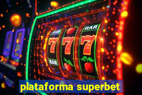 plataforma superbet