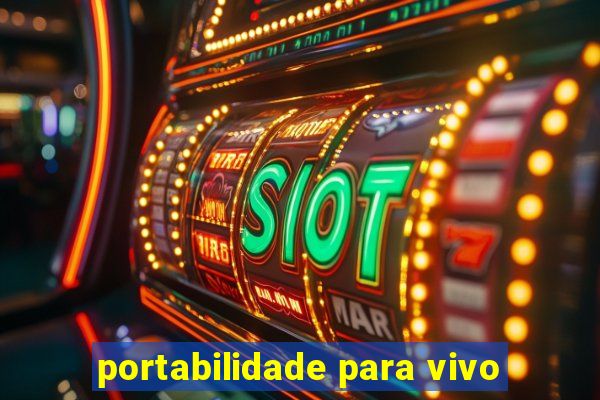 portabilidade para vivo