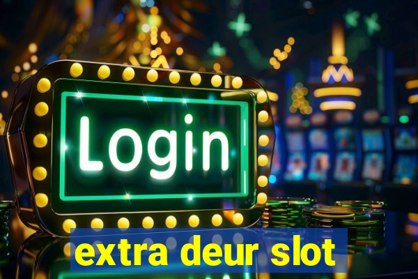 extra deur slot