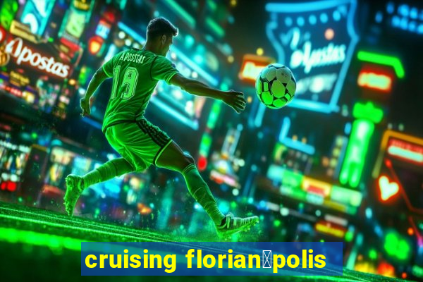 cruising florian贸polis