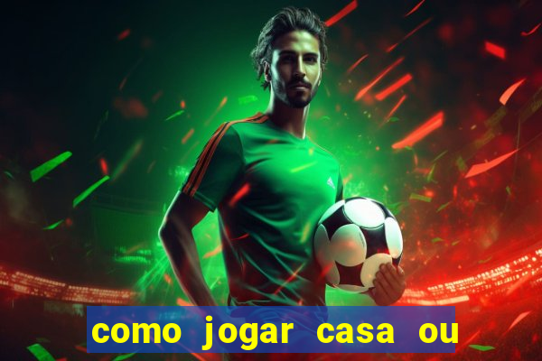 como jogar casa ou empate na betano