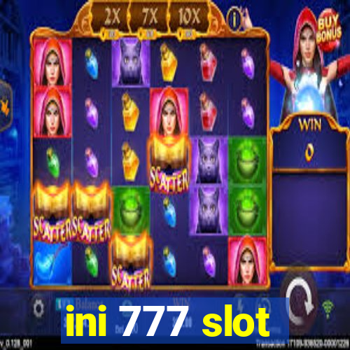 ini 777 slot