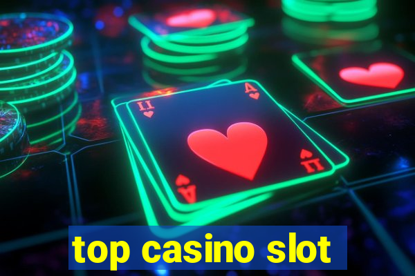 top casino slot