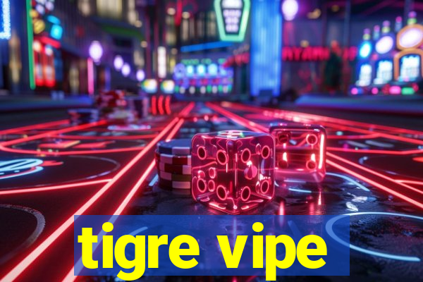 tigre vipe