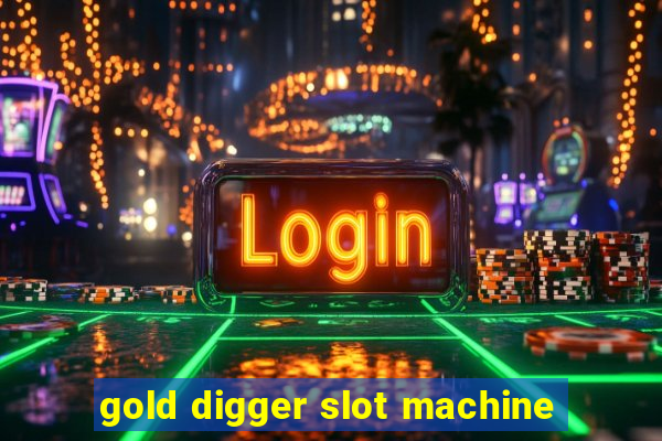 gold digger slot machine