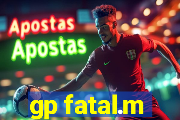 gp fatal.m