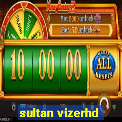 sultan vizerhd