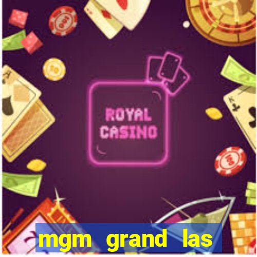 mgm grand las vegas hotel & casino