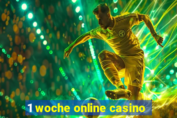 1 woche online casino