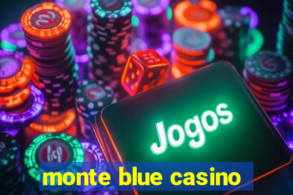 monte blue casino