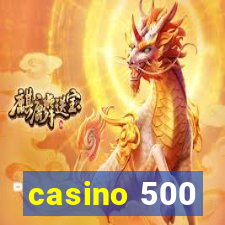 casino 500