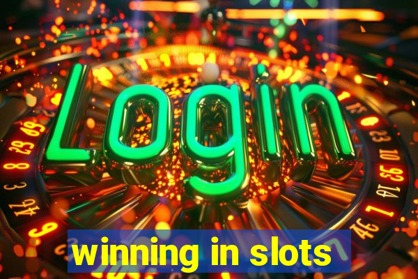 winning in slots