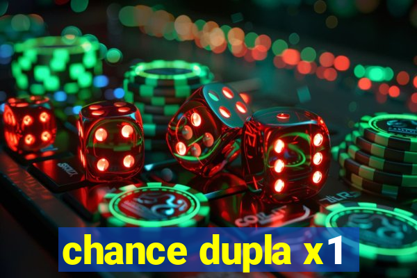 chance dupla x1