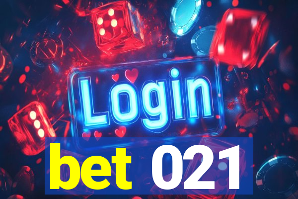 bet 021