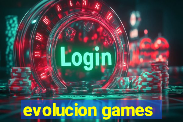 evolucion games