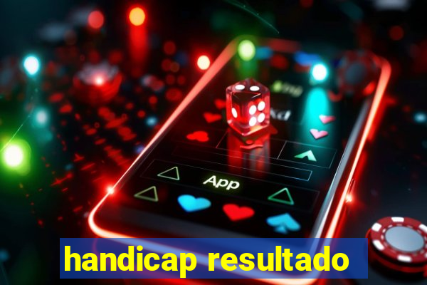 handicap resultado