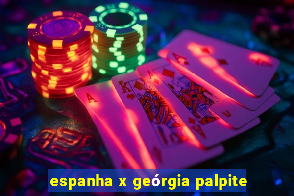 espanha x geórgia palpite